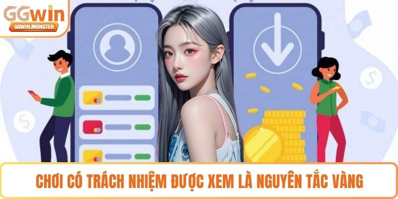 Chơi có trách nhiệm được xem là nguyên tắc vàng