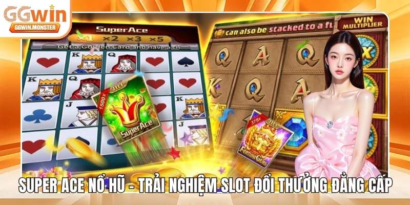 Super ACE nổ hũ
