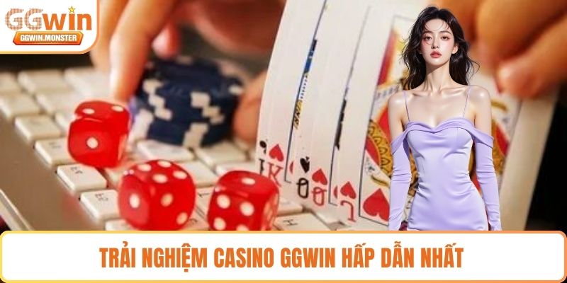 Trải nghiệm casino GGWIN hấp dẫn nhất