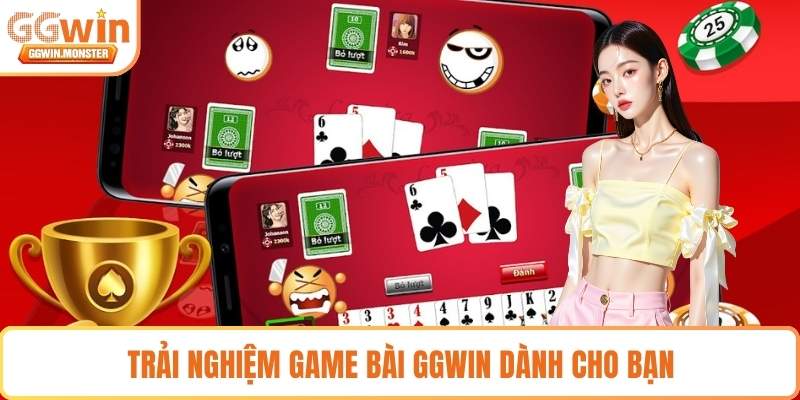 Trải nghiệm game bài GGWIN dành cho bạn 